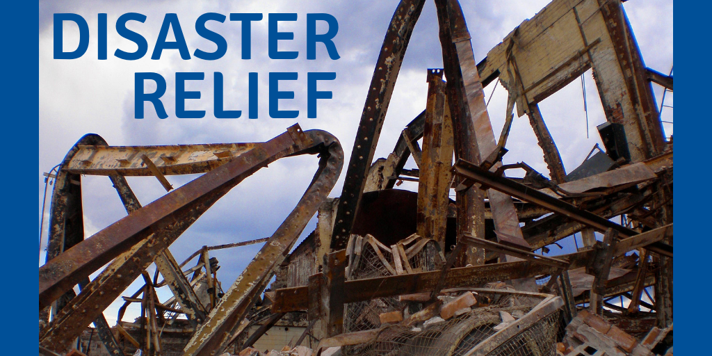 Disaster Relief IRS Issued Tax Relief & 1031 Extensions